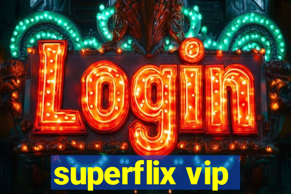 superflix vip